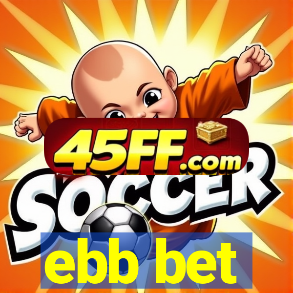 ebb bet